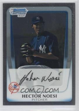 2011 Bowman - Chrome Prospects - Refractor #BCP17 - Hector Noesi /799