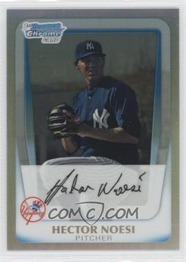 2011 Bowman - Chrome Prospects - Refractor #BCP17 - Hector Noesi /799