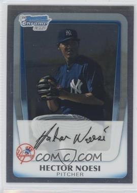 2011 Bowman - Chrome Prospects - Refractor #BCP17 - Hector Noesi /799