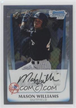 2011 Bowman - Chrome Prospects - Refractor #BCP85 - Mason Williams /799