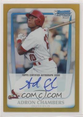 2011 Bowman - Chrome Prospects Autograph - Gold Refractor #BCP90 - Adron Chambers /50