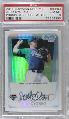 2011 Bowman - Chrome Prospects Autograph - Refractor #BCP83 - Jedd Gyorko /500 [PSA 10 GEM MT]