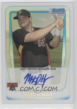 2011 Bowman - Chrome Prospects Autograph - Refractor #BCP84 - Matt Hague /500