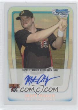 2011 Bowman - Chrome Prospects Autograph - Refractor #BCP84 - Matt Hague /500