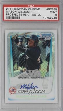 2011 Bowman - Chrome Prospects Autograph - Refractor #BCP85 - Mason Williams /500 [PSA 9 MINT]