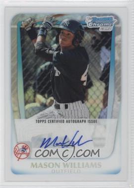 2011 Bowman - Chrome Prospects Autograph - Refractor #BCP85 - Mason Williams /500