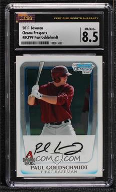 2011 Bowman - Chrome Prospects #BCP99 - Paul Goldschmidt [CSG 8.5 NM/Mint+]