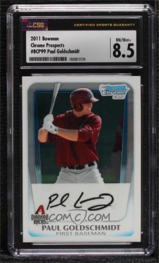 2011 Bowman - Chrome Prospects #BCP99 - Paul Goldschmidt [CSG 8.5 NM/Mint+]