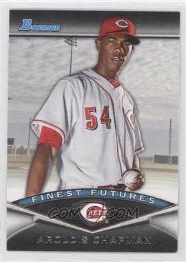 2011 Bowman - Finest Futures #FF8 - Aroldis Chapman