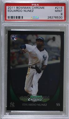 2011 Bowman Chrome - [Base] #215 - Eduardo Nunez [PSA 9 MINT]