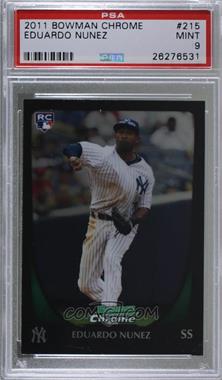 2011 Bowman Chrome - [Base] #215 - Eduardo Nunez [PSA 9 MINT]