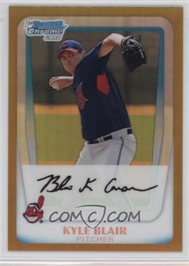 2011 Bowman Chrome - Prospects - Gold Refractor #BCP114 - Kyle Blair /50