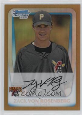 2011 Bowman Chrome - Prospects - Gold Refractor #BCP193 - Zack Von Rosenberg /50