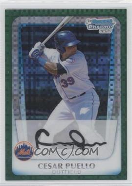 2011 Bowman Chrome - Prospects - Green X-Fractor #BCP177 - Cesar Puello