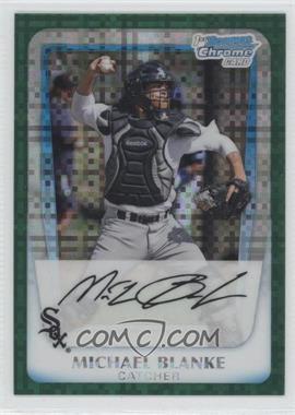 2011 Bowman Chrome - Prospects - Green X-Fractor #BCP195 - Michael Blanke