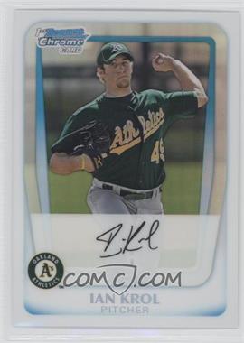 2011 Bowman Chrome - Prospects - Refractor #BCP135 - Ian Krol /500