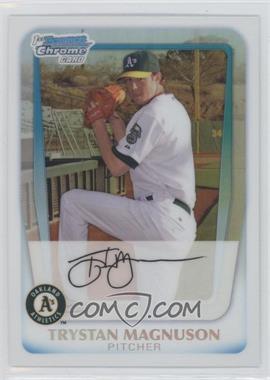 2011 Bowman Chrome - Prospects - Refractor #BCP136 - Trystan Magnuson /500