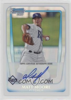 2011 Bowman Chrome - Prospects Autograph - Refractor #BCP220 - Matt Moore /500