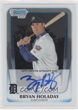 2011 Bowman Chrome - Prospects Autograph #BCP173 - Bryan Holaday