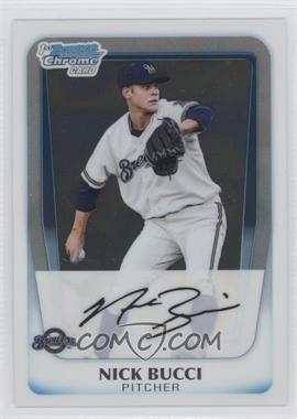 2011 Bowman Chrome - Prospects #BCP115 - Nick Bucci