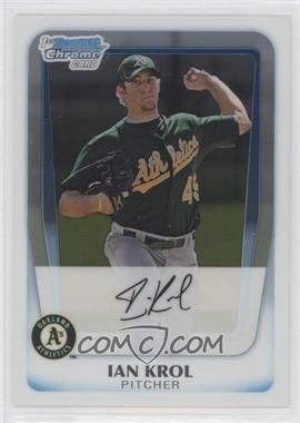 2011 Bowman Chrome - Prospects #BCP135 - Ian Krol