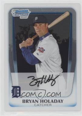 2011 Bowman Chrome - Prospects #BCP173 - Bryan Holaday