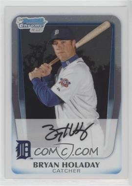 2011 Bowman Chrome - Prospects #BCP173 - Bryan Holaday