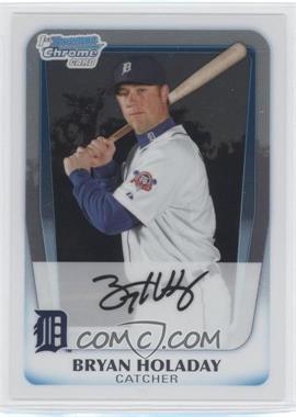 2011 Bowman Chrome - Prospects #BCP173 - Bryan Holaday