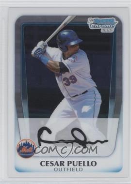 2011 Bowman Chrome - Prospects #BCP177 - Cesar Puello