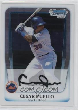 2011 Bowman Chrome - Prospects #BCP177 - Cesar Puello