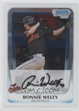 2011 Bowman Chrome - Prospects #BCP205 - Ronnie Welty