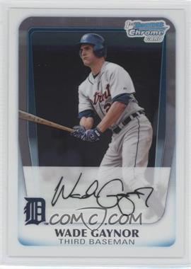 2011 Bowman Chrome - Prospects #BCP211 - Wade Gaynor