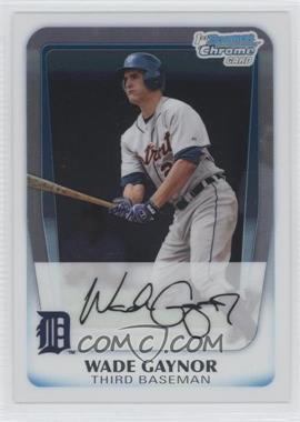 2011 Bowman Chrome - Prospects #BCP211 - Wade Gaynor