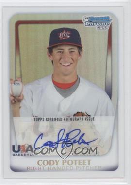 2011 Bowman Chrome - USA 18U National Team Refractors - Autographs #18U-18 - Cody Poteet /417