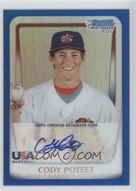 2011 Bowman Chrome - USA 18U National Team Refractors - Blue Autographs #18U-18 - Cody Poteet /99