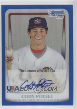 2011 Bowman Chrome - USA 18U National Team Refractors - Blue Autographs #18U-18 - Cody Poteet /99