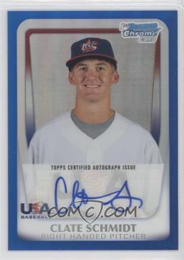 2011 Bowman Chrome - USA 18U National Team Refractors - Blue Autographs #18U-22 - Clate Schmidt /99