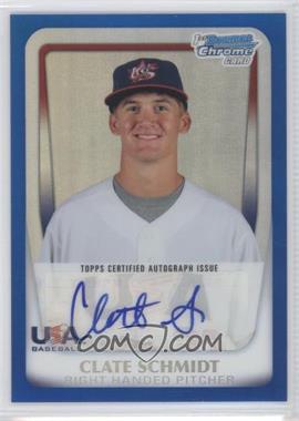 2011 Bowman Chrome - USA 18U National Team Refractors - Blue Autographs #18U-22 - Clate Schmidt /99