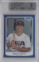 Mikey White [BGS 9 MINT] #/99