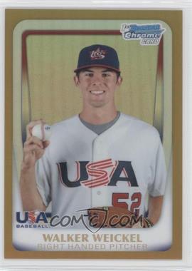 2011 Bowman Chrome - USA 18U National Team Refractors - Gold #18U-25 - Walker Weickel /50