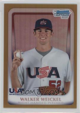 2011 Bowman Chrome - USA 18U National Team Refractors - Gold #18U-25 - Walker Weickel /50