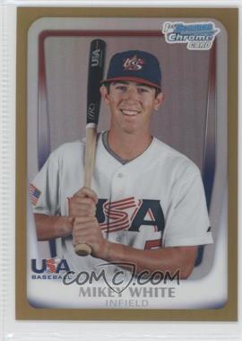 2011 Bowman Chrome - USA 18U National Team Refractors - Gold #18U-26 - Mikey White /50