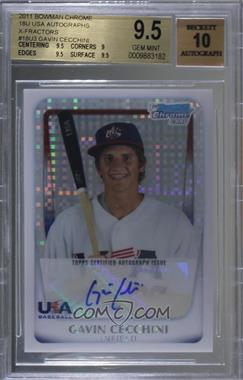 2011 Bowman Chrome - USA 18U National Team Refractors - X-Fractor Autographs #18U-3 - Gavin Cecchini /299 [BGS 9.5 GEM MINT]