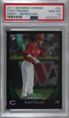 2011 Bowman Draft Picks & Prospects - Chrome - Refractor #35 - Todd Frazier [PSA 10 GEM MT]