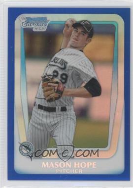 2011 Bowman Draft Picks & Prospects - Chrome Prospects - Blue Refractor #BDPP45 - Mason Hope /199