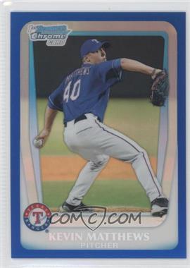 2011 Bowman Draft Picks & Prospects - Chrome Prospects - Blue Refractor #BDPP57 - Kevin Matthews /199