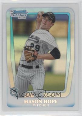 2011 Bowman Draft Picks & Prospects - Chrome Prospects - Refractor #BDPP45 - Mason Hope