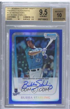 2011 Bowman Draft Picks & Prospects - Chrome Prospects Autograph - Blue Refractor #BCAP-BS - Bubba Starling /150 [BGS 9.5 GEM MINT]