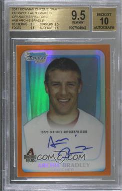 2011 Bowman Draft Picks & Prospects - Chrome Prospects Autograph - Orange Refractor #BCAP-AB - Archie Bradley /25 [BGS 9.5 GEM MINT]