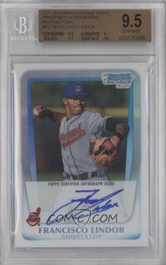 2011 Bowman Draft Picks & Prospects - Chrome Prospects Autograph - Refractor #BCAP-FL - Francisco Lindor /500 [BGS 9.5 GEM MINT]